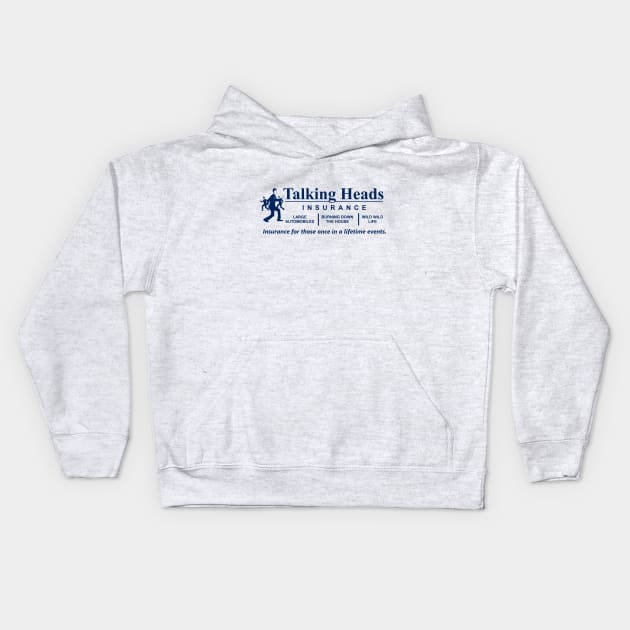 Talking Heads Insurance Kids Hoodie by Bigfinz